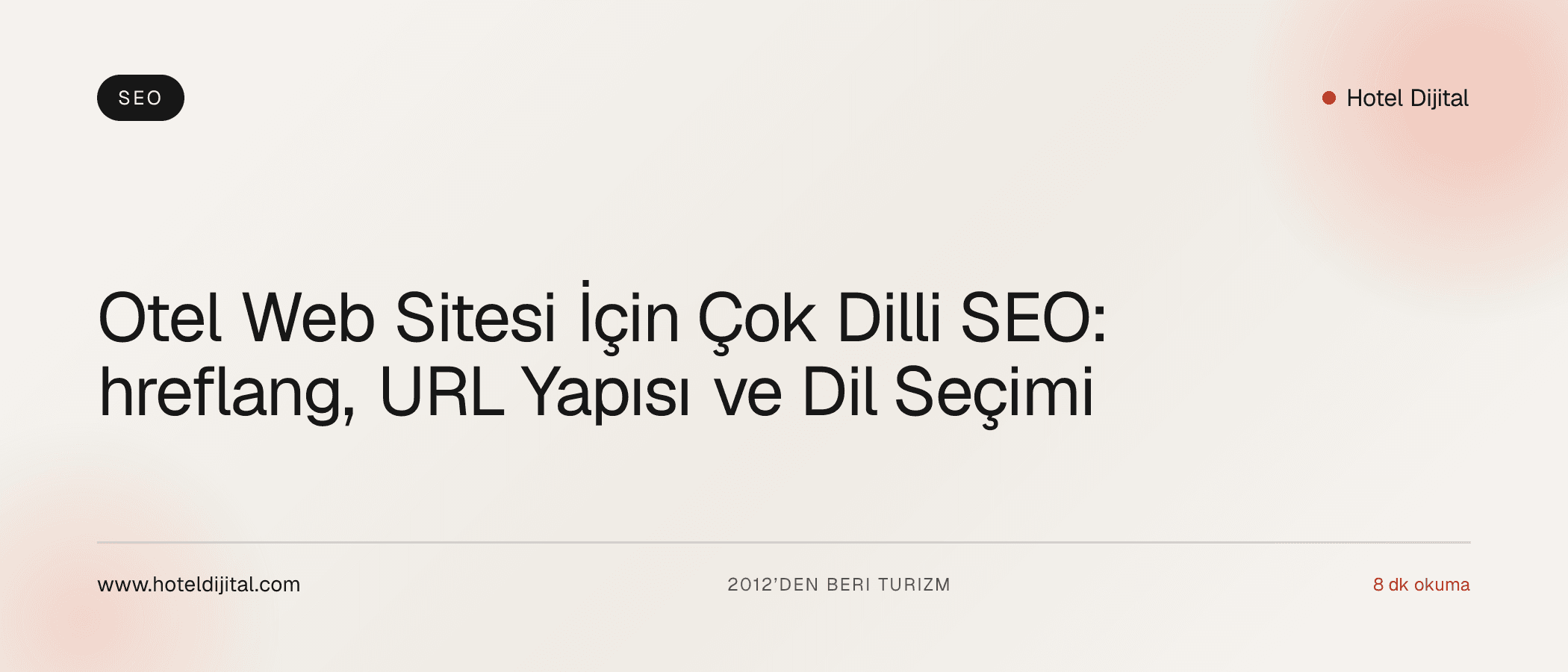 Otel Web Sitesi İçin Çok Dilli SEO: hreflang, URL Yapısı ve Dil Seçimi